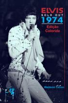 Livro Elvis Sold Out 1974 Edição Colorida (Lacrado) Livro Elvis Sold Out 1974 Edição Colorida (Lacrado)