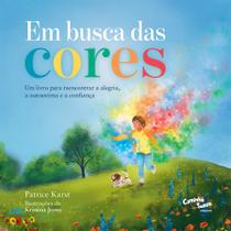 Livro - Em busca das cores: Um livro infantil para reencontrar a alegria, a autoestima e a confiança