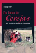 Livro - Em busca de cerejas - Nas trilhas de Santiago de Compostela