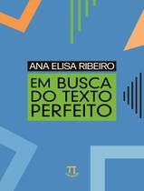 Livro - Em Busca Do Texto Perfeito