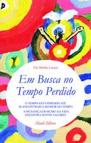 Livro - Em Busca no Tempo Perdido Livro - Em Busca no Tempo Perdido