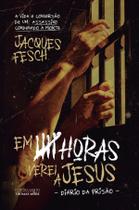 Livro - Em Cinco Horas Verei a Jesus - Diário da Prisão
