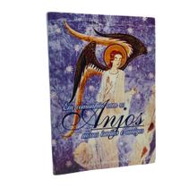 Livro Em Comunhão com Os Anjos Nossos Irmãos e Amigos - Mosteiro Carmelo de São José