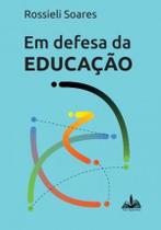 Livro - EM DEFESA DA EDUCAÇÃO Livro - EM DEFESA DA EDUCAÇÃO