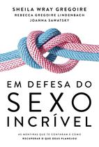 Livro - Em defesa do sexo incrível