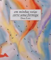 Livro - Em minhas veias corre uma formiga