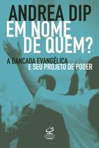 Livro - Em nome de quem?: A bancada evangélica e seu projeto de poder