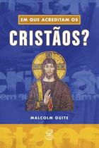 Livro - Em que acreditam os cristãos?