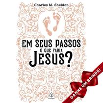 Livro Em Seus Passos o Que Faria Jesus Charles M. Sheldon Cristão Evangélico Gospel Igreja Família Homem Mulher