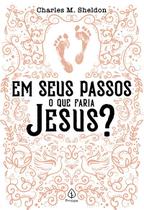 Livro - Em seus passos o que faria Jesus?