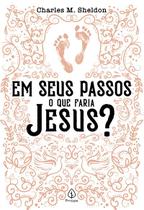 Livro - Em seus passos o que faria Jesus? Livro - Em seus passos o que faria Jesus?
