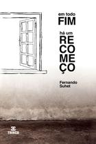 Livro - Em todo fim há um recomeço Livro - Em todo fim há um recomeço