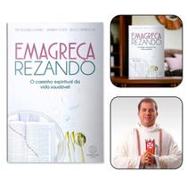 Livro Emagreça Rezando - Frei Rogério Soares