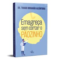 Livro - EMAGREÇA SEM CORTAR O PÃOZINHO Livro - EMAGREÇA SEM CORTAR O PÃOZINHO