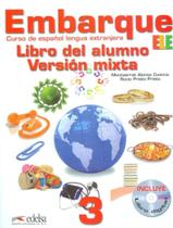 Livro - Embarque 3 - Libro Del Alumno - Version Mixta Incluye Cd Audio - EDELSA Livro - Embarque 3 - Libro Del Alumno - Version Mixta Incluye Cd Audio - EDELSA