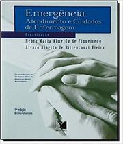Livro - Emergência Atendimento e Cuidados de Enfermagem - Figueiredo - Yendis