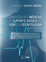 Livro - Emergências Médicas e Suporte Básico de Vida em Odontologia (Além do Básico)