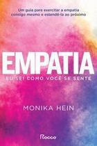 Livro Empatia Eu Sei Como Você se Sente Monika Hein