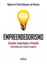 Livro - Empreendedorismo: Vocação, Capacitação E Atuação Direcionadas Para O Plano De Negócios