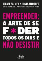 Livro - Empreender: a arte de se foder todos os dias e não desistir