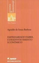 Livro - Empresariado fabril e desenvolvimento econômico