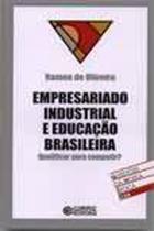 Livro Empresariado Industrial E Educação Brasileira - CORTEZ
