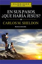 Livro En sus Pasos, qué haría Jesús (Clásicos Clie) (Espanhol)