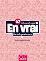 Livro - En Vrai A2 - Livre Du Professeur - CLE INTERNATIONAL - PARIS