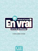 Livro - En Vrai B1 - Livre Du Professeur - CLE INTERNATIONAL - PARIS