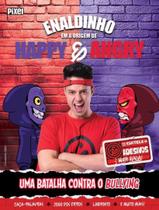 Livro - Enaldinho Em "A Origem De Happy & Angry"