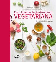 Livro - Enciclopédia da gastronomia vegetariana