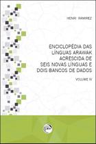 Livro - Enciclopédia das línguas Arawak acrescida de seis novas línguas e dois bancos de dados Livro - Enciclopédia das línguas Arawak acrescida de seis novas línguas e dois bancos de dados