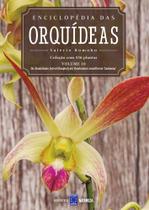 Livro - Enciclopédia das Orquídeas - Volume 10