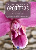 Livro - Enciclopédia das Orquídeas - Volume 18 Livro - Enciclopédia das Orquídeas - Volume 18