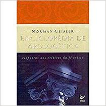 Livro Enciclopédia De Apologéticas - Norman Geisler