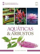 Livro - Enciclopédia Mundial de Plantas Ornamentais - Aquáticas & Arbustos Livro - Enciclopédia Mundial de Plantas Ornamentais - Aquáticas & Arbustos
