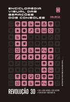 Livro - Enciclopédia Visual das Gerações dos Consoles - Quinta Geração: Revolução 3D