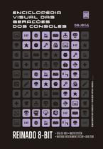 Livro - Enciclopédia Visual das Gerações dos Consoles - Terceira Geração: Reinado 8-Bit Livro - Enciclopédia Visual das Gerações dos Consoles - Terceira Geração: Reinado 8-Bit