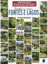 Livro - Enciclopédia Visual do Paisagismo - Jardins com Fontes e Lagos: 101 ideias inspiradoras