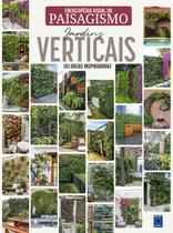 Livro - Enciclopédia Visual do Paisagismo - Jardins Verticais: 101 ideias inspiradoras