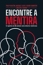 Livro - Encontre a mentira: ex-agentes da cia ensinam como detectar mentirosos