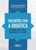 Livro - Encontro com a didática: tecendo fios com a educação e a saúde