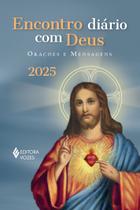 Livro - Encontro diário com Deus 2025: Orações e mensagens, por Edrian Josué Pasini - Editora Vozes