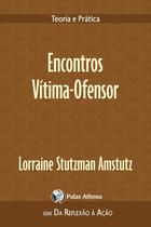 Livro - Encontros Vítima-Ofensor Livro - Encontros Vítima-Ofensor