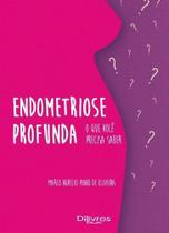 Livro Endometriose Profunda O Que Voce Precisa Saber - Di Livros