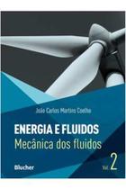 Livro Energia e Fluidos: Mecânica dos Fluidos (volume 2) (João Carlos Martins Coelho)