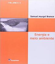 Livro Energia E Meio Ambiente - 02 Ed - Moderna