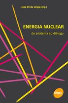 Livro - Energia nuclear : Do anatema ao dialogo