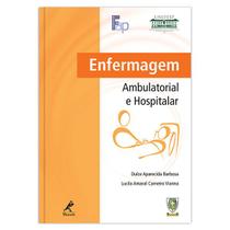 Livro - Enfermagem ambulatorial e hospitalar Livro - Enfermagem ambulatorial e hospitalar