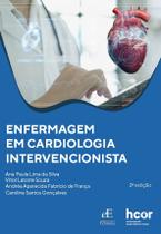 Livro - Enfermagem em Cardiologia Intervencionista Livro - Enfermagem em Cardiologia Intervencionista
